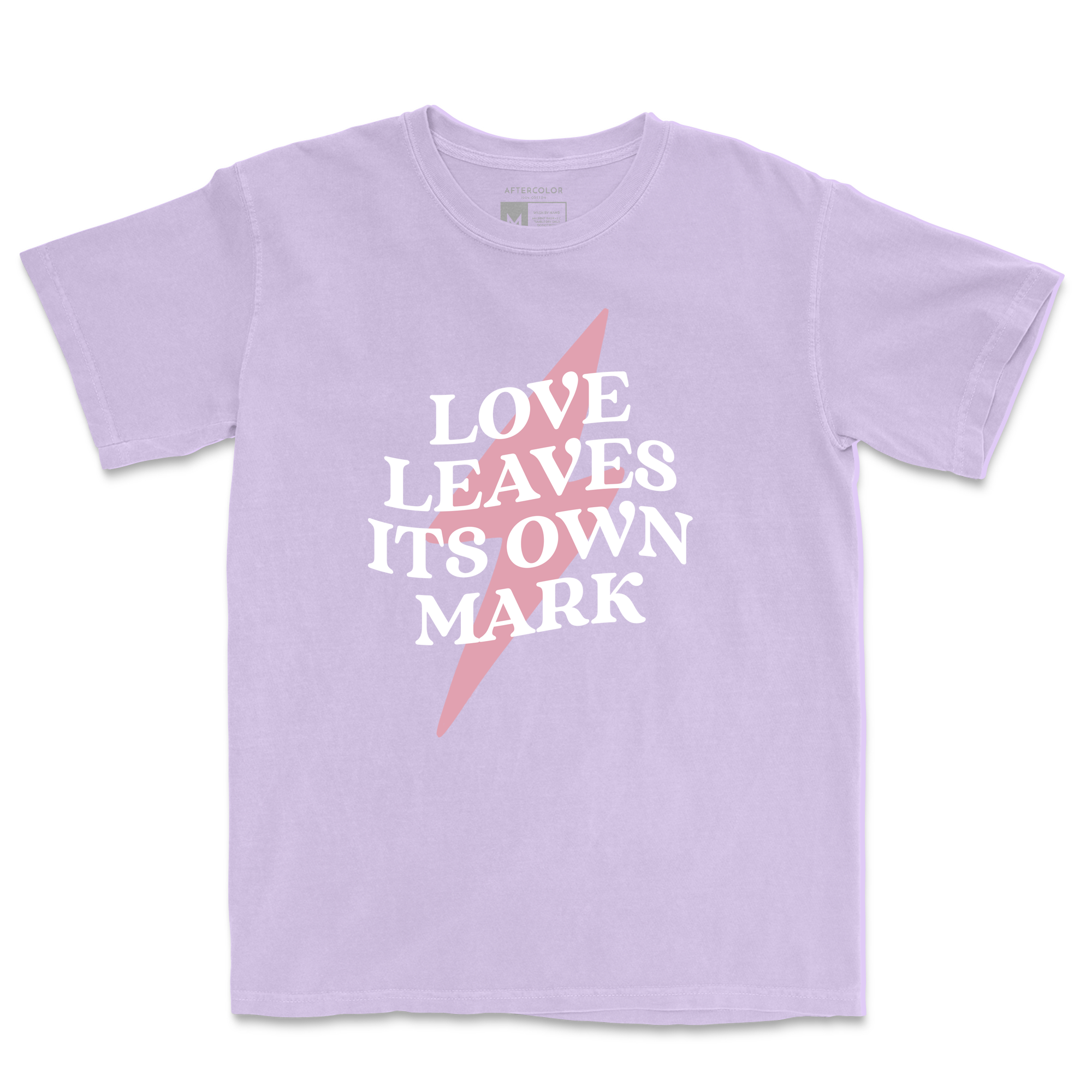 Love Leaves Its Own Mark Garment Dyed Tee