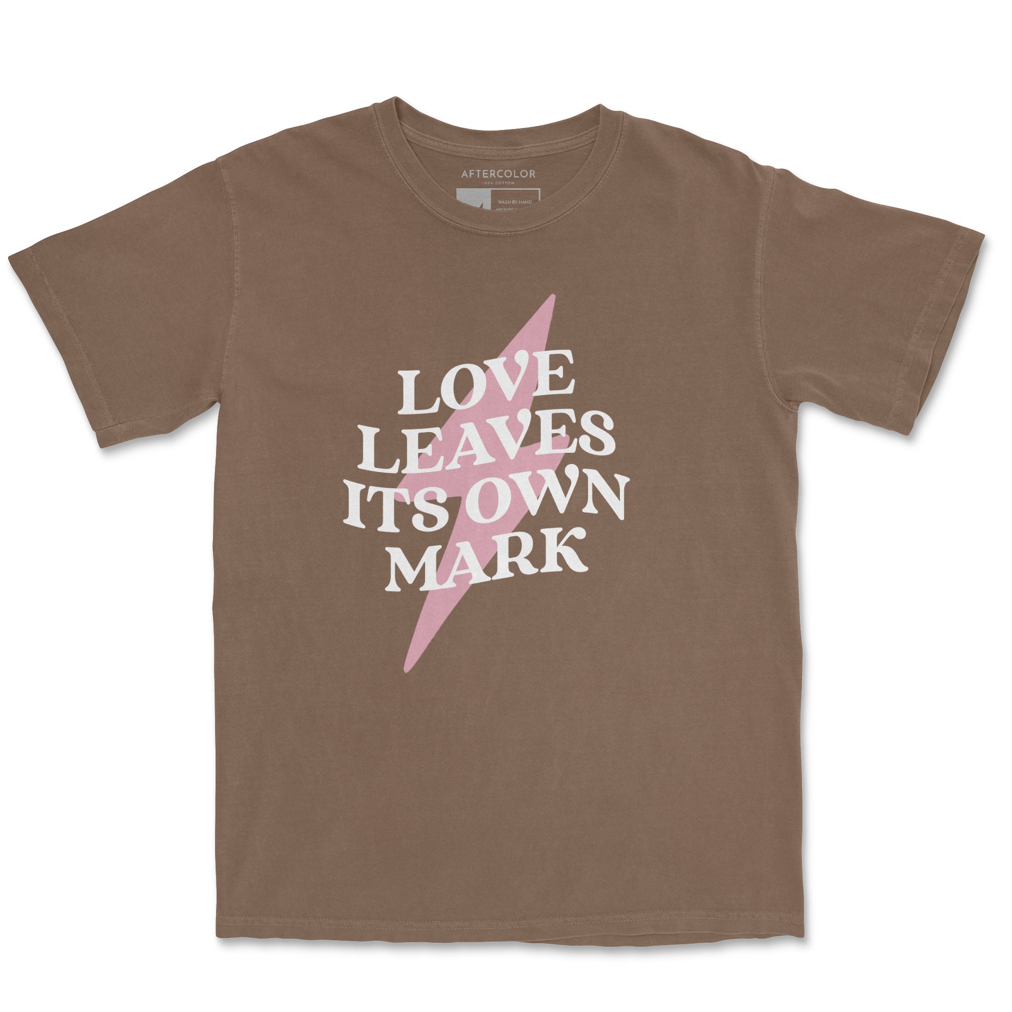 Love Leaves Its Own Mark Garment Dyed Tee