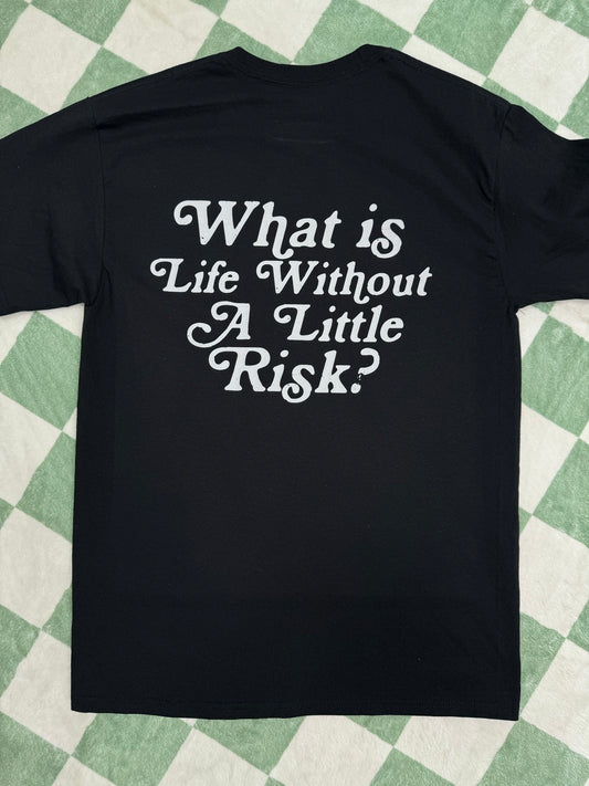Sample Sale - What's Life Without Risk Tee (M)