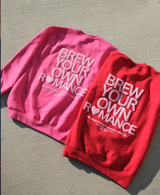 Brew Your Own Romance Sweatshirt (Puff Print)