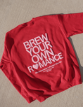 Load image into Gallery viewer, Brew Your Own Romance Sweatshirt (Puff Print)
