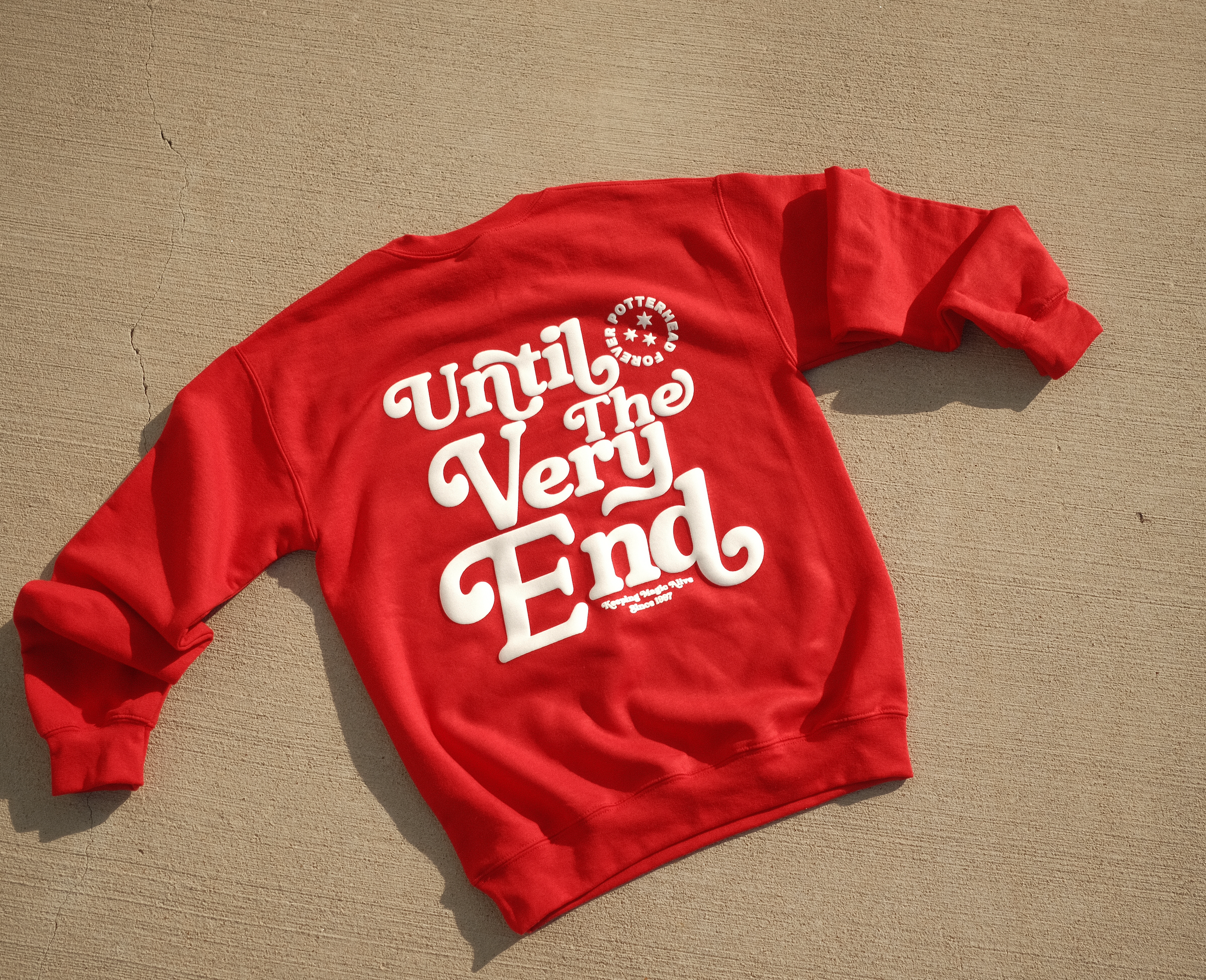 Until The Very End Crewneck Sweatshirt (Puff Print)