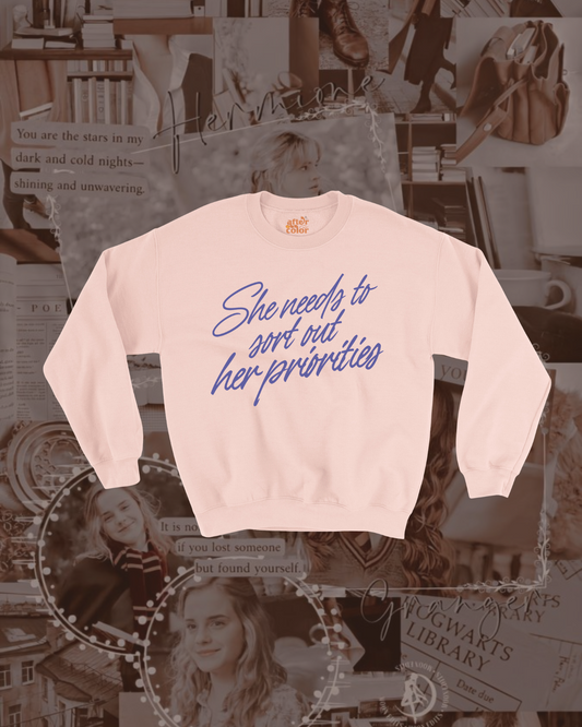 She Needs to Sort Out her Priorities Crewneck Sweatshirt