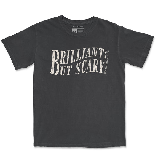 Brilliant But Scary Garment Dyed Tee